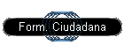 Form. Ciudadana